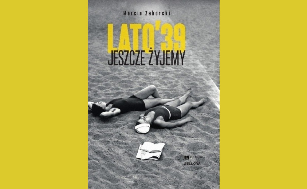 Lato ’39. Jeszcze żyjemy